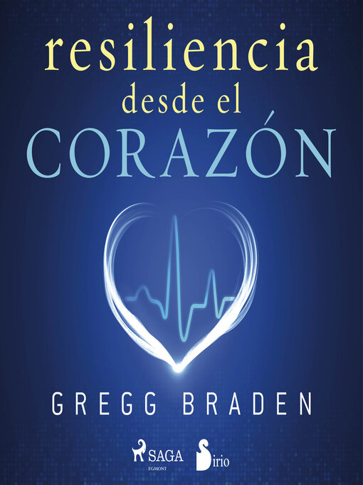 Title details for Resiliencia desde el corazón by Gregg Braden - Available